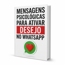 Mensagens Psicológicas para Ativar Desejo no WhatsApp